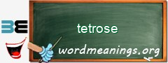 WordMeaning blackboard for tetrose